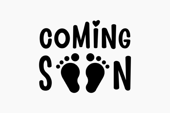 Baby Footprint Coming Soon Graphics and Crafts