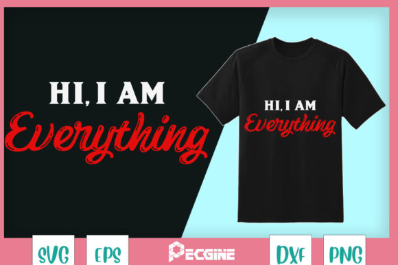 Hi, I Am Everything Couples Graphics