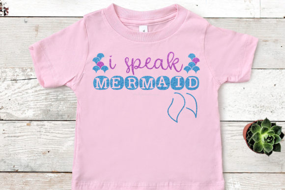 I Speak Mermaid Graphics and Crafts