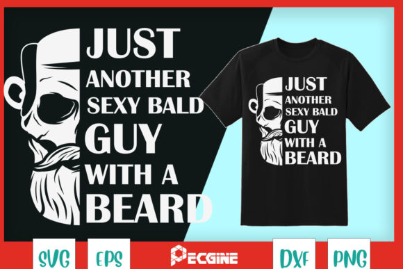 Just Another Sexy Bald Guy with a Beard Graphics