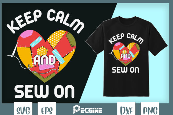 Keep Calm Sew on Sewing Quotes Graphics