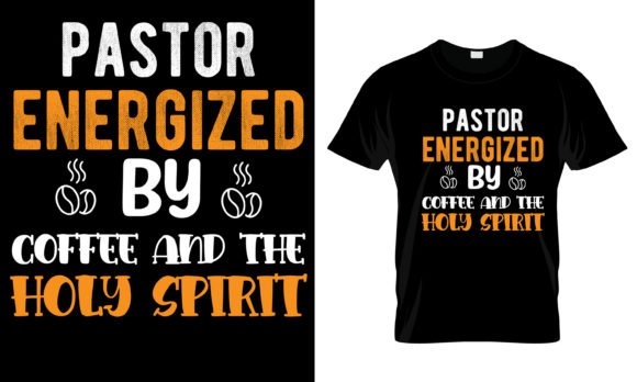 Pastor Energized by Coffee T-Shirt: Graphics & Print Templates